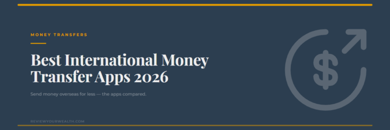 Best international money transfer apps 2026 — ReviewYourWealth