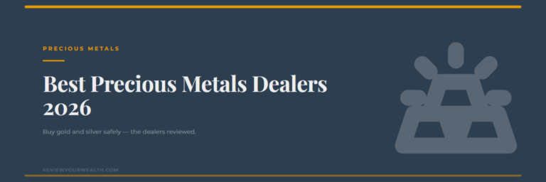 Best precious metals dealers 2026 — ReviewYourWealth