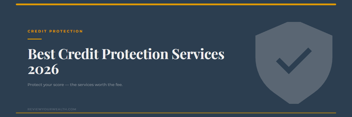 Best credit protection services 2026 — ReviewYourWealth